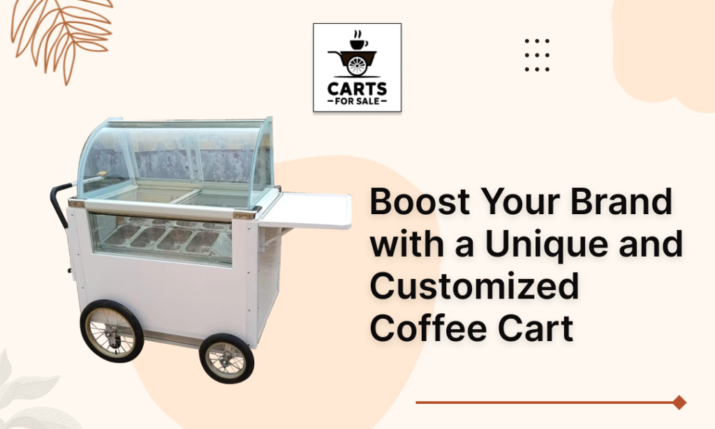 Customised Coffee Carts